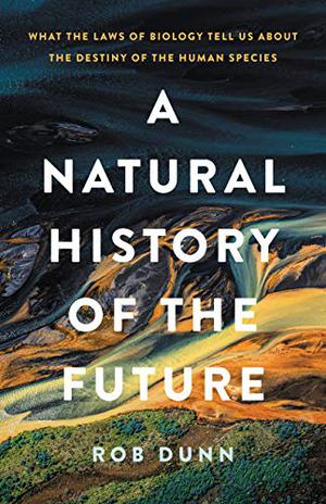 A Natural History of the&nbsp;Future